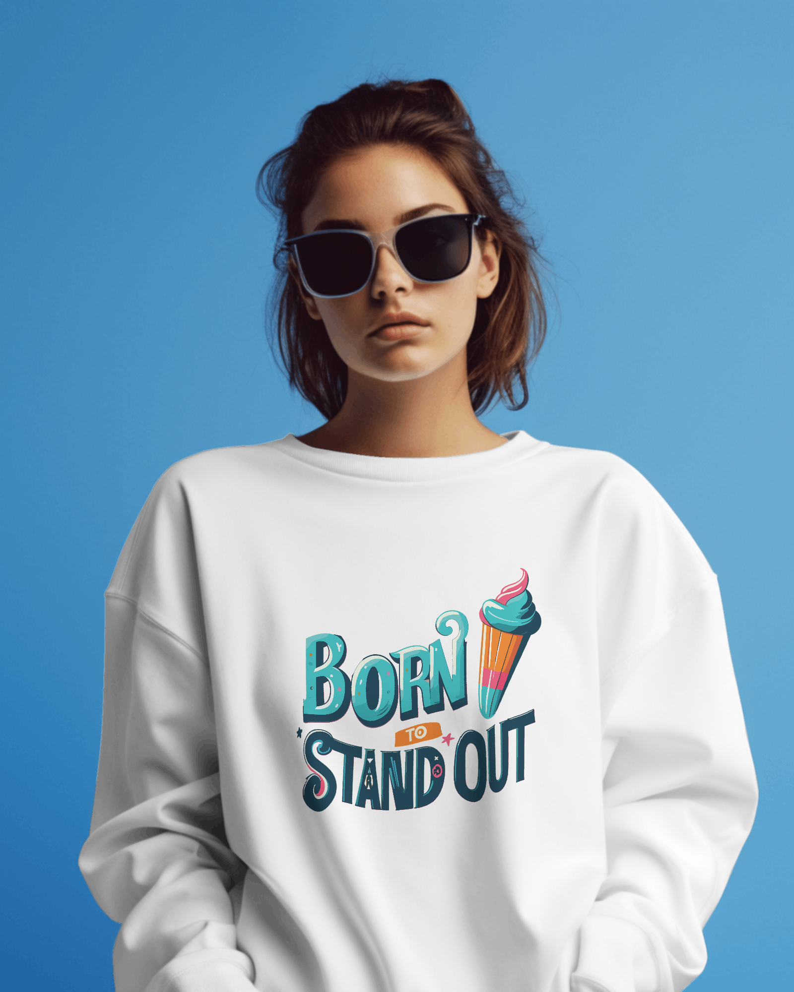 "Born To Stand Out" Premium Sweatshirt