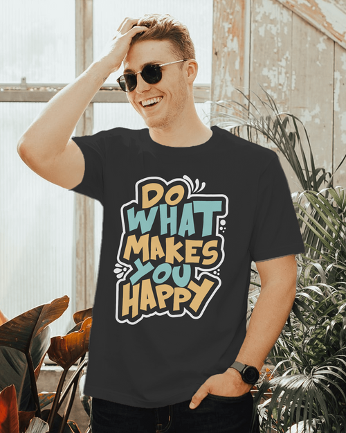 "Do What Makes You Happy" Premium T-shirt